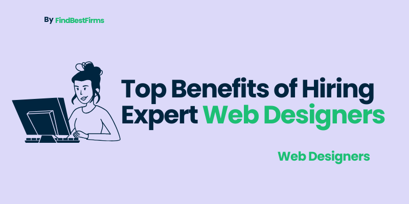 Top Benefits of Hiring Expert Web Designers